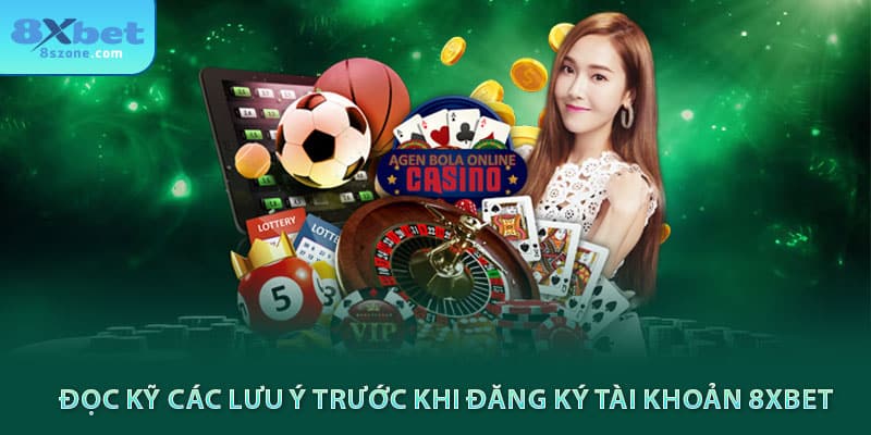 Đăng Ký 8xbet: Hướng Dẫn Tạo Tài Khoản Chỉ Trong 5 Phút 20 Đọc kỹ các lưu ý trước khi đăng ký 8xbet