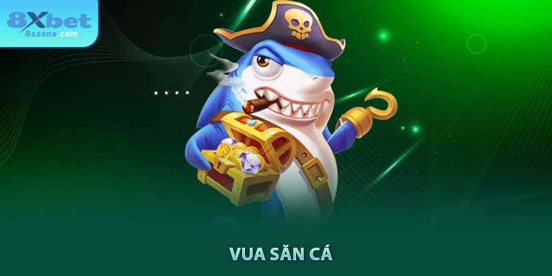 Cách Chơi Vua Săn Cá 8xbet: Hướng Dẫn Chi Tiết Từ A-Z 4 Vua săn cá